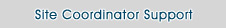 Site Coordinator Support